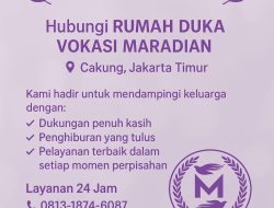 Rumah Duka Vokasi Maradian: Hadirkan Ketenangan di Tengah Duka yang Mendalam bagi Keluarga