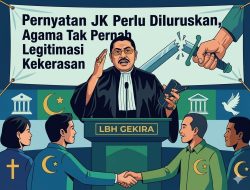Ketua LBH Gekira: Pernyataan JK Perlu Diluruskan, Agama Tak Pernah Legitimasi Kekerasan