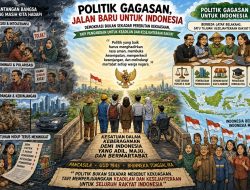 Ketika Politik Gagasan Menjadi Jalan Baru bagi Indonesia