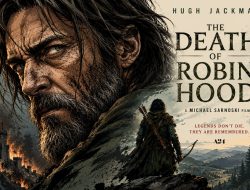 Film The Death of Robin Hood menghadirkan pendekatan berbeda terhadap legenda Robin Hood.