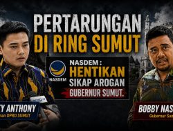 NasDem : Hentikan Sikap Arogansi Gubernur Sumut